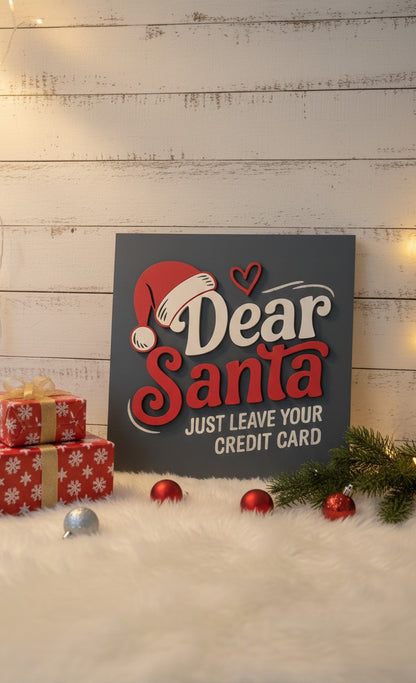 Funny Dear Santa Christmas Sign | Holiday Home Decor