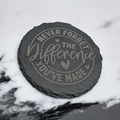Never Forget the Difference You’ve Made – Engraved Slate Coasters