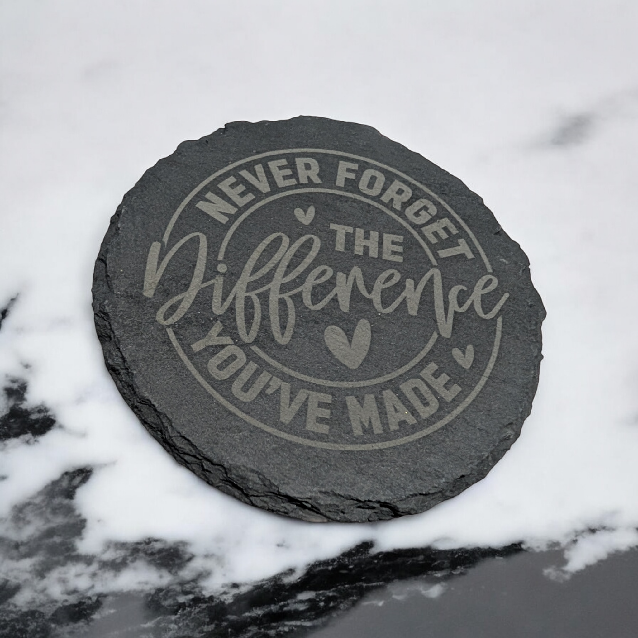 Never Forget the Difference You’ve Made – Engraved Slate Coasters